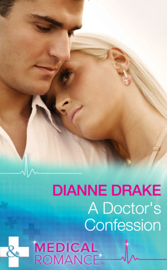 Dianne Drake. A Doctor's Confession