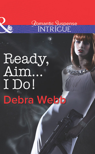 Debra & Regan Webb & Black. Ready, Aim...I Do!