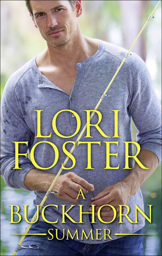 Lori Foster. A Buckhorn Summer