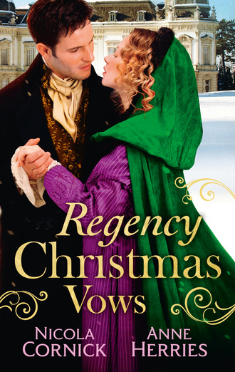 Anne Herries. Regency Christmas Vows