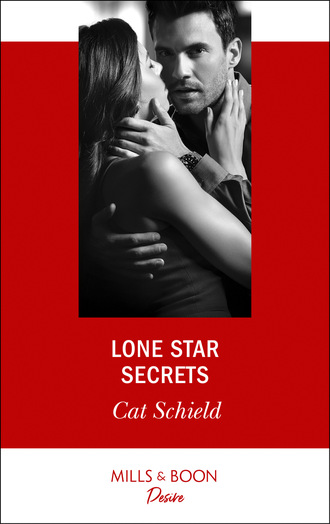 Cat Schield. Lone Star Secrets