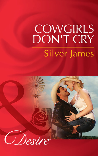 Silver James. Cowgirls Don't Cry
