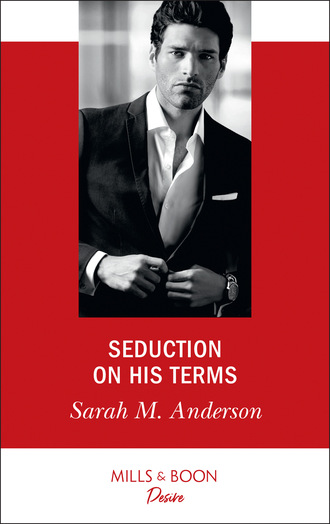 Sarah M. Anderson. Seduction On His Terms