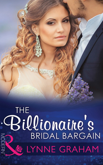 Lynne Graham. The Billionaire's Bridal Bargain