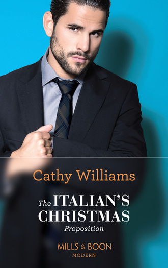 Cathy Williams. The Italian's Christmas Proposition