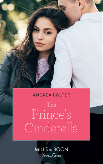 Andrea Bolter. The Prince's Cinderella