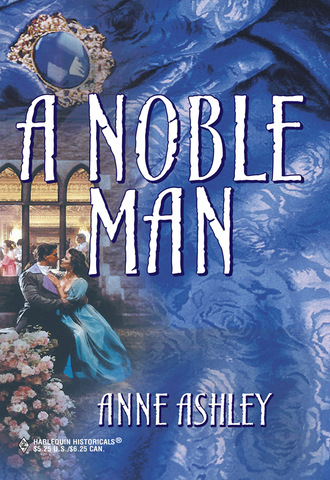 Anne Ashley. A Noble Man