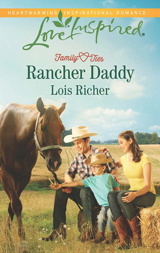 Lois Richer. Rancher Daddy
