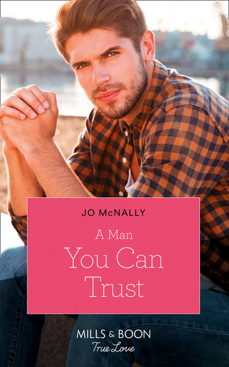 Jo McNally. A Man You Can Trust