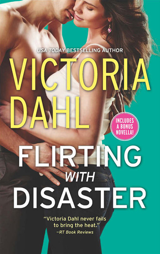 Victoria Dahl. Flirting with Disaster