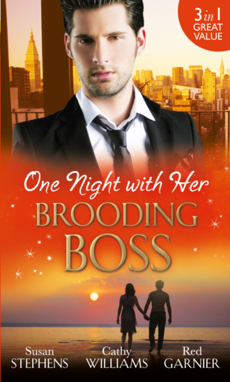 Кэтти Уильямс. One Night with Her Brooding Boss