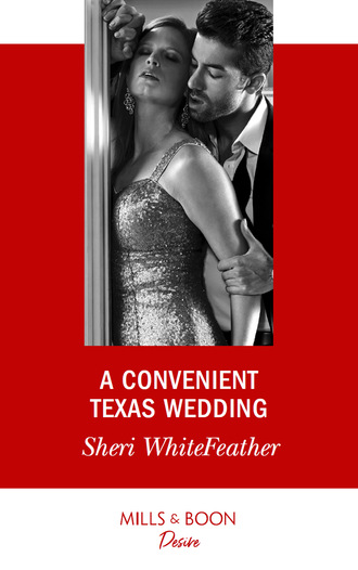 Sheri WhiteFeather. A Convenient Texas Wedding