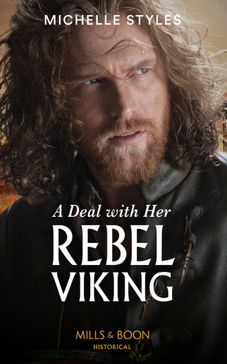 Michelle Styles. A Deal With Her Rebel Viking