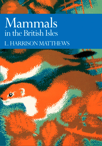 L. Harrison Matthews. Mammals in the British Isles