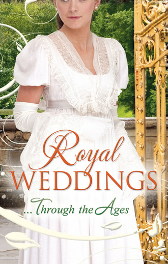 Elizabeth Rolls. Royal Weddings...Through the Ages