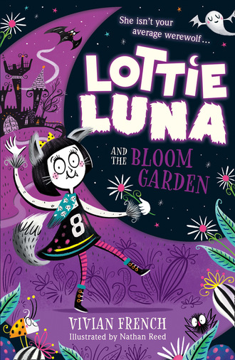 Vivian  French. Lottie Luna and the Bloom Garden
