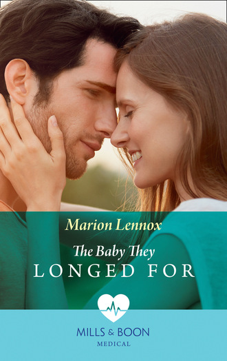 Marion Lennox. The Baby They Longed For