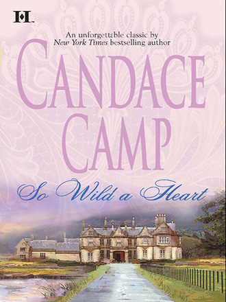 Candace Camp. So Wild A Heart