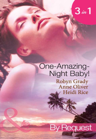Робин Грейди. One-Amazing-Night Baby!
