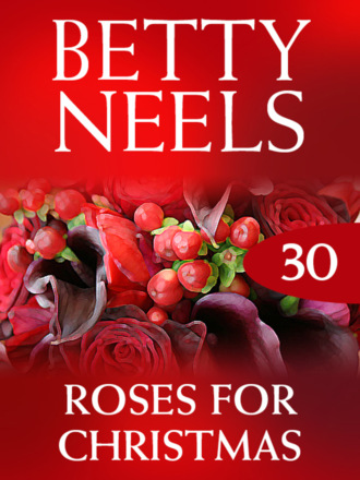 Betty Neels. Roses for Christmas