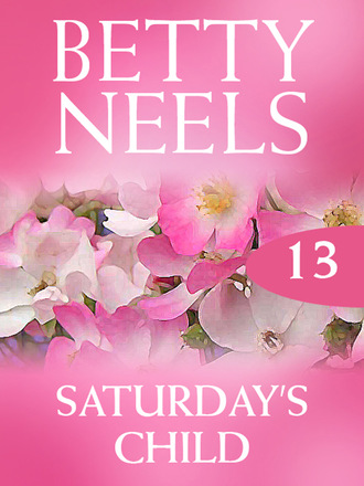 Betty Neels. Saturday's Child