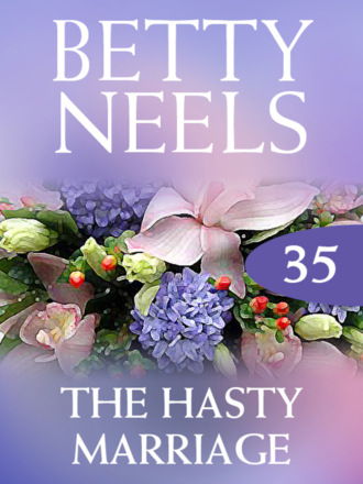 Betty Neels. The Hasty Marriage