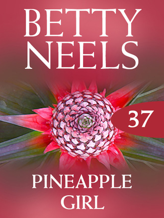 Betty Neels. Pineapple Girl