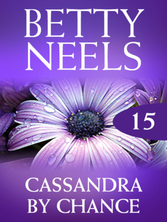 Betty Neels. Cassandra By Chance