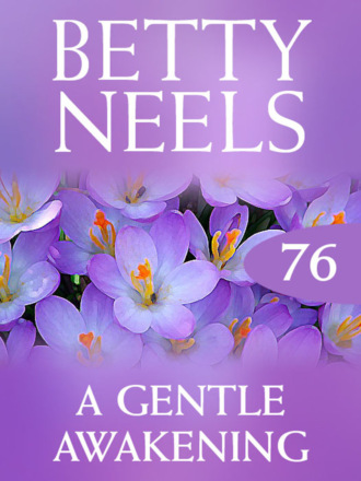 Betty Neels. A Gentle Awakening