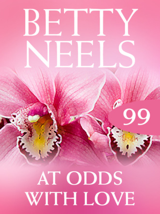 Betty Neels. At Odds With Love