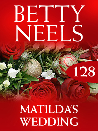 Betty Neels. Matilda's Wedding