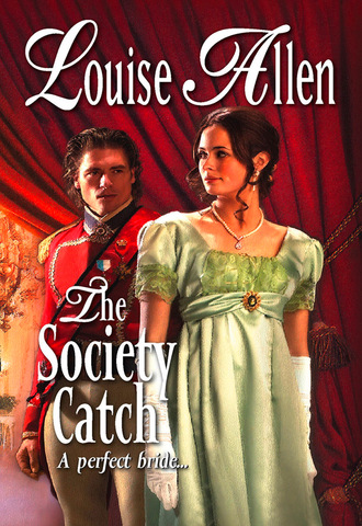 Louise Allen. The Society Catch