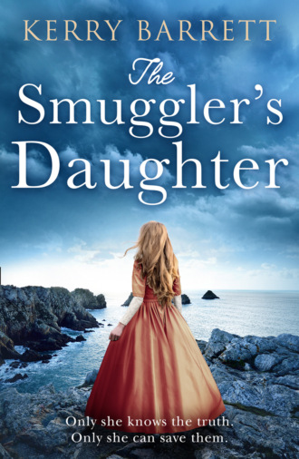 Kerry Barrett. The Smuggler’s Daughter