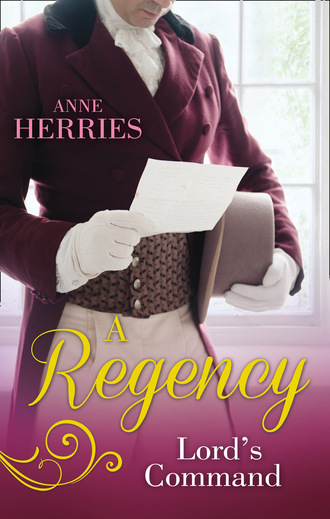 Anne Herries. A Regency Lord's Command