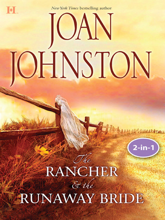 Joan  Johnston. Texas Brides: The Rancher and the Runaway Bride & The Bluest Eyes in Texas