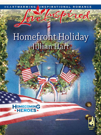 Jillian Hart. Homefront Holiday