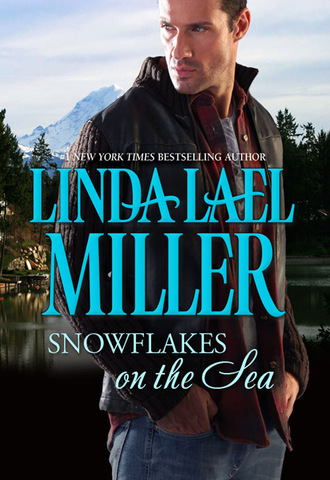 Linda Lael Miller. Snowflakes on the Sea