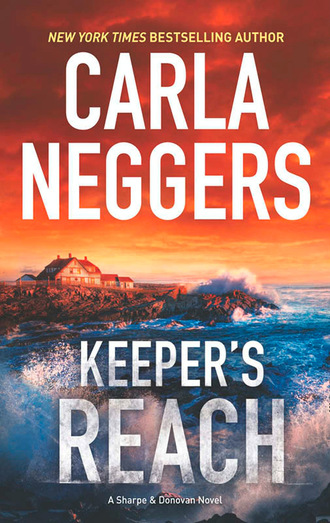 Carla Neggers. Keeper's Reach