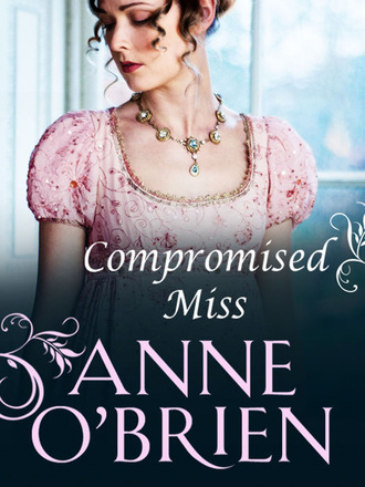 Anne O'Brien. Compromised Miss