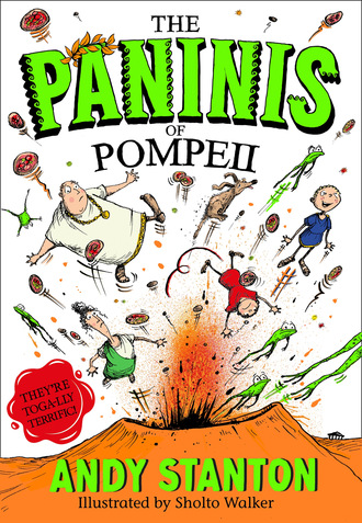 Andy  Stanton. The Paninis of Pompeii