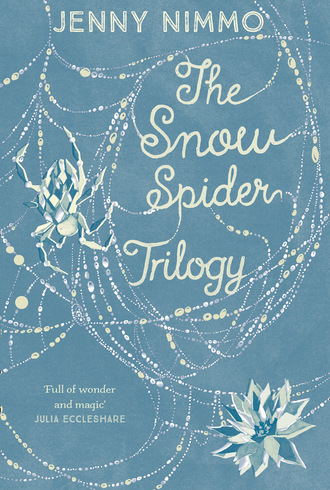 Jenny  Nimmo. The Snow Spider Trilogy