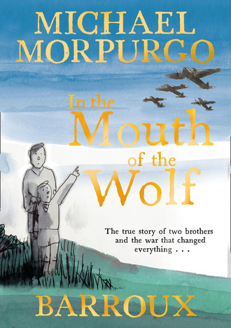 Michael Morpurgo. In the Mouth of the Wolf