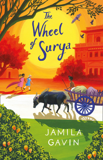 Jamila  Gavin. The Wheel of Surya
