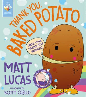 Matt Lucas. Thank You, Baked Potato