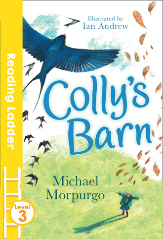 Michael Morpurgo. Colly's Barn