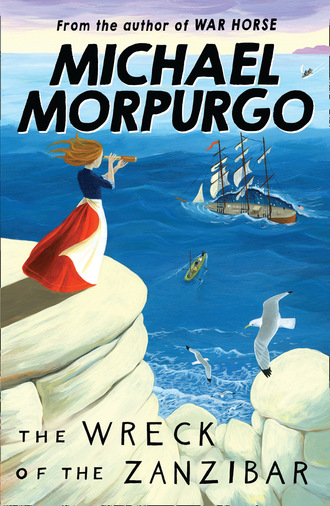 Michael Morpurgo. The Wreck of the Zanzibar