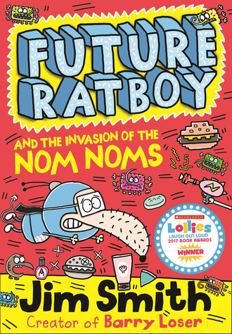 Jim  Smith. Future Ratboy and the Invasion of the Nom Noms