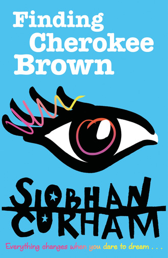 Siobhan  Curham. Finding Cherokee Brown