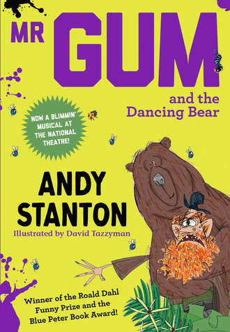 Andy  Stanton. Mr Gum and the Dancing Bear