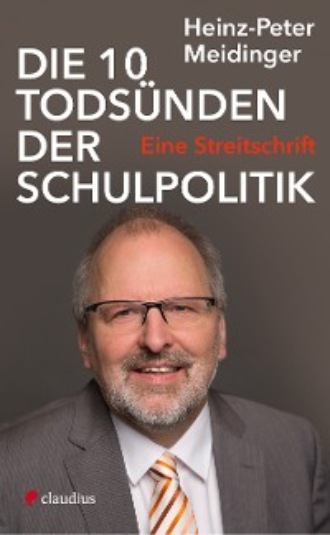 Heinz-Peter Meidinger. Die 10 Tods?nden der Schulpolitik